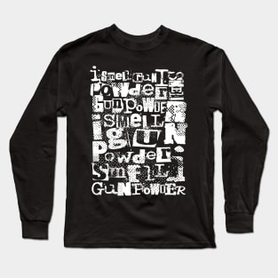 i smell gun powder Long Sleeve T-Shirt